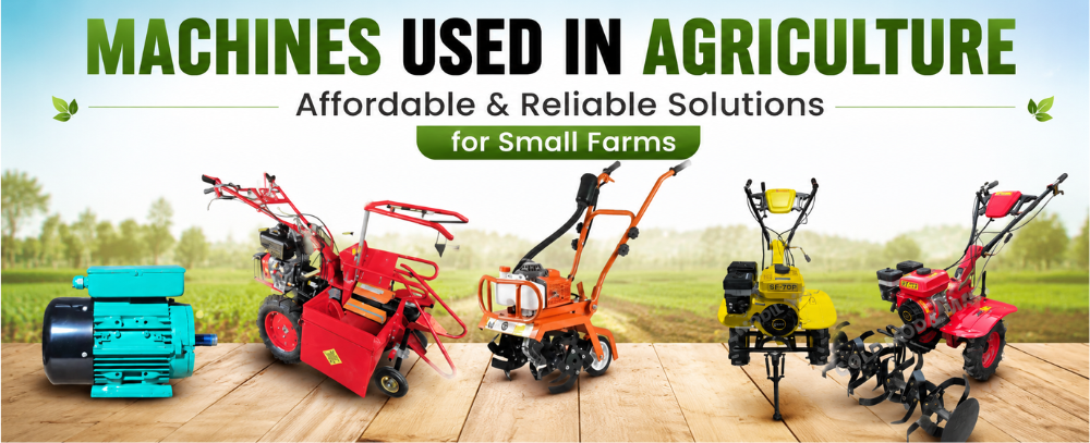 Machines Used in Agriculture for Small Farms: Affordable Options That Actually Work